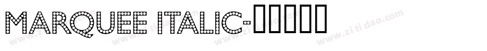 Marquee Italic字体转换